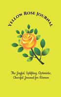 The Yellow Journal: The Joyful, Uplifting, Optimistic, Cheerful Journal for Women - 6x9, Bright Yellow