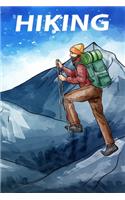 Hiking: Hiking Notebook Lined Journal to Write In, Keep Track Of Your Hikes, Blank Lined Journal 100 Pages, 6" x 9" Travel Size, Hiking Gifts