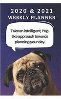 2020 & 2021 Two-Year Weekly Planner For Pug Owner - Cute Puppy Dog Appointment Book Gift - Two Year Agenda Notebook