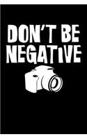 Don't Be Negative