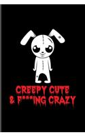 Creepy Cute & F Crazy: Best Horror Quote And Saying Undated Planner - Weekly & Monthly No Year Pocket Calendar - Medium 6x9 Softcover - For Truly Scary Films & Halloween C