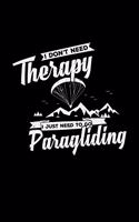 I don't need therapy paragliding: 6x9 paragliding - dotgrid - dot grid paper - notebook - notes