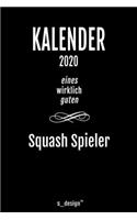 Kalender 2020 für Squash Spieler: Wochenplaner / Tagebuch / Journal für das ganze Jahr: Platz für Notizen, Planung / Planungen / Planer, Erinnerungen und Sprüche
