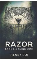 A Dying Wish: (1 Razor)