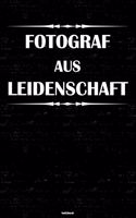 Fotograf aus Leidenschaft Notizbuch: Fotograf Journal DIN A5 liniert 120 Seiten Geschenk