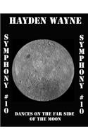 Symphony #10-Dances On The Far Side Of The Moon