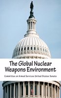 Global Nuclear Weapons Environment