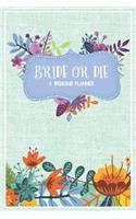 Bride or Die