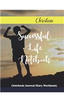 Christian Successful Life Notebook: Lined Journal for Christian Men, Women, Kids...Set Goals, Put Your Thoughts Into Words, Inspirational Tool for Successful People