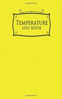 Temperature Log Book: Daily Temperature Log Sheets, Refrigerator Temperature Log Sheet Template, Fridge Temperature Chart Template, Temperature Monitoring & Data Logger, (34 Temperature Log Book)