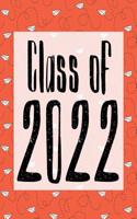 Class of 2022: Awesome Cool Composition Journal Wide Ruled 6 X 9 In, 100 Pages Book for Boys/Girls/Kids, Class Study Notes, Students and Teachers; Back to School; 