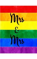 Mrs & Mrs: Notebook/Journal - 160 Lined Pages - 8.5 X 11 Inches - Large Paperback