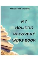 My Holistic Recovery Workbook