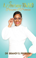 Journey Toward Purpose and Promise