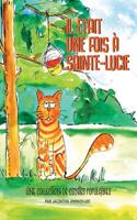 Il Etait Une Fois À Sainte-Lucie