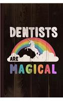 Dentists Are Magical Journal Notebook: Blank Lined Ruled for Writing 6x9 110 Pages