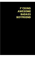 F*cking Awesome Badass Boyfriend: Lined Notebook Diary to Write In, Funny Gift Idea (150 Pages)