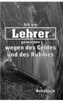 Ich Bin Lehrer Notizbuch: Lieblingslehrerplaner ALS Tolles Geschenk - Organizer Planer - Platz Für Notizen - Mit Eigenen to Do Listen - Selber Terminplaner Für Die Eigene Org