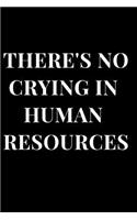 There's No Crying in Human Resources