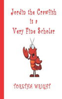 Jordin the Crawfish is a Very Fine Scholar