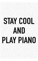 Stay Cool and Play Piano