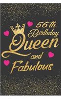 56th Birthday Queen and Fabulous