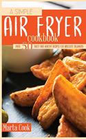 A Simple Air Fryer Cookbook