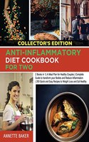 Anti-Inflammatory Diet Cookbook For Two