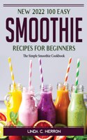 N2022 100 Easy Smoothie Recipes for Beginners