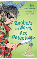 Boobela and Worm, Ace Detectives