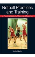 A Practical Guide for Players and Coaches Netball Practices and Training