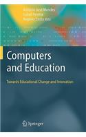 Computers and Education: Towards Educational Change and Innovation