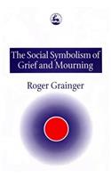 Social Symbolism of Grief and Mourning