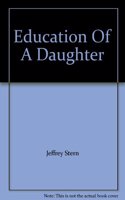 Instructions for the Education of a Daughter (Classics in Education)