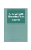 The Unreasonable Silence of the World: Universal Reason and the Wreck of the Enlightenment Project (Avebury Series in Philosophy)