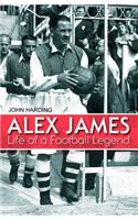 Alex James: Life of a Football Legend