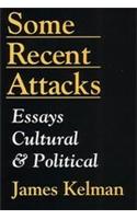 Some Recent Attacks: Essays Cultural & Political