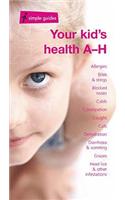 Your Kid's Health A-H