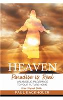 Heaven, Paradise is Real, Hope Beyond Death