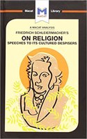 Analysis of Friedrich Schleiermacher's on Religion: Speeches to Its Cultured Despisers