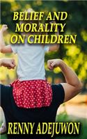 Belief and Morality on Children