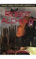 Robot Alchemy