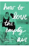 How to Love the Empty Air