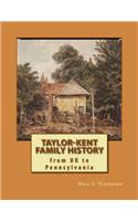 Taylor-Kent Family History: From UK to Pennsylvania