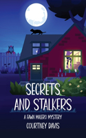 Secrets and Stalkers