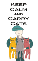 Keep Calm and Carry Cats