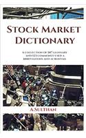 Stock Market Dictionary: A collection of 587 glossary and 123 commonly used abbreviations and acronyms