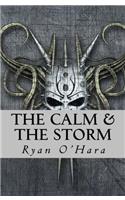 The Calm & the Storm