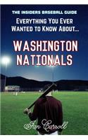 Everything You Ever Wanted to Know About Washington Nationals