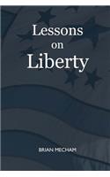 Lessons on Liberty